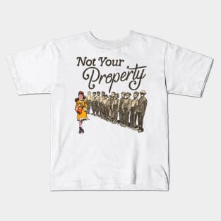 Not Your Property Kids T-Shirt